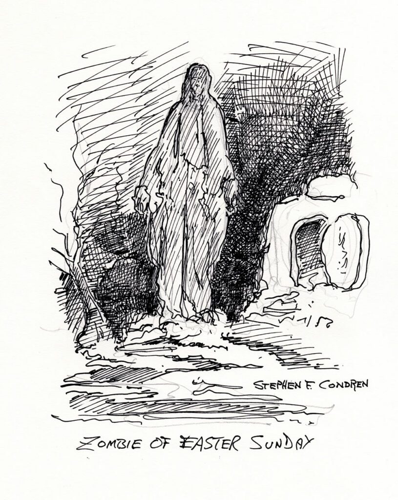 Jesus Christ as the Zombie Of Easter Sunday pen & ink drawing by artist Stephen F. Condren.