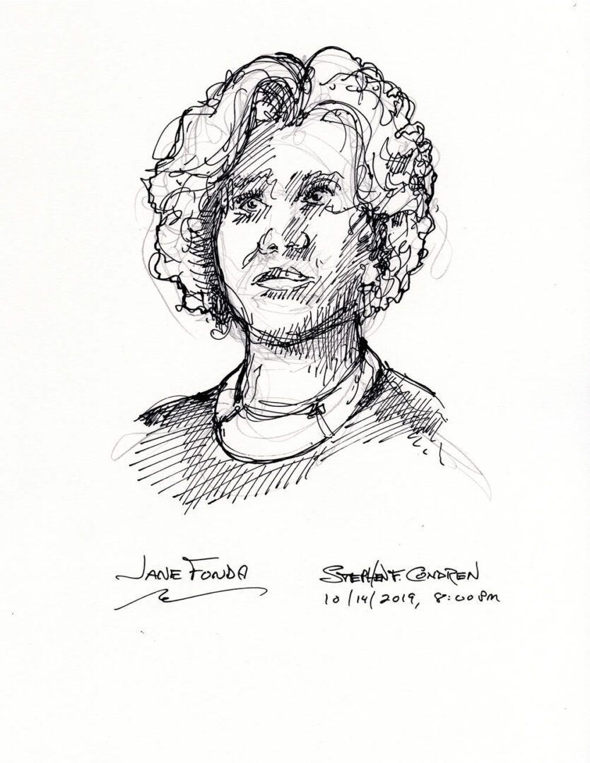 Pen & ink drawing of Jane Fonda by artist Stephen F. Condren.