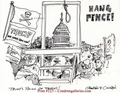 Trump Reign of Terror! #127A, pen & ink insurrection drawing of gallows in front of Capital Building.