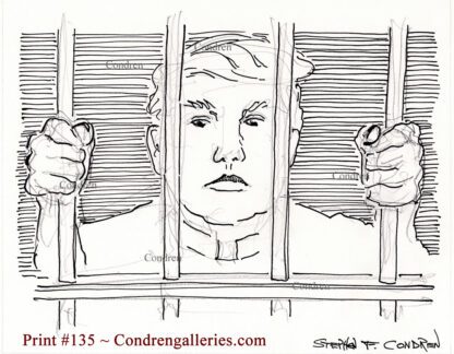 Donald Trump behind bars #135A is a pen & ink drawing of the President in jail for the storming of the Capital Building.