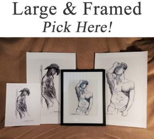 Large and framed figure drawing prints in a group on a table with Male figure drawing #311A.