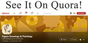 See it on Quora, figure drawings and paintings.